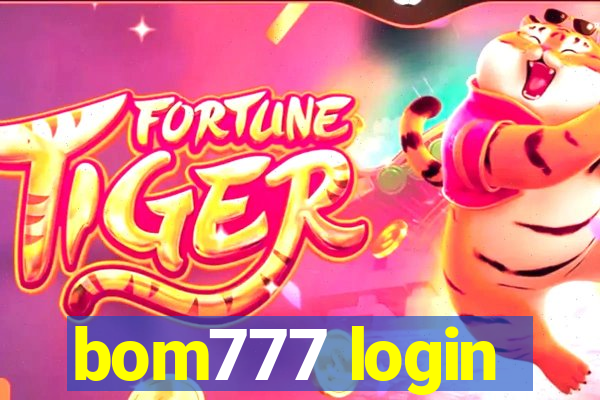 bom777 login