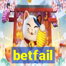 betfail