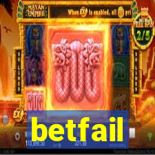 betfail