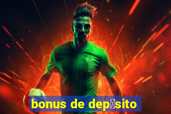 bonus de dep贸sito