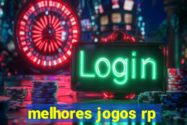 melhores jogos rp