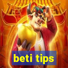 beti tips