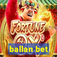 ballan bet