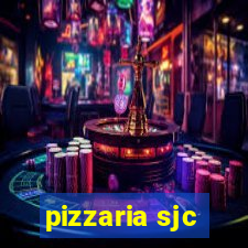 pizzaria sjc