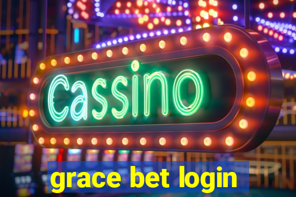 grace bet login