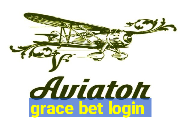 grace bet login