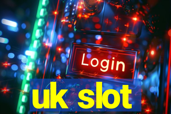 uk slot