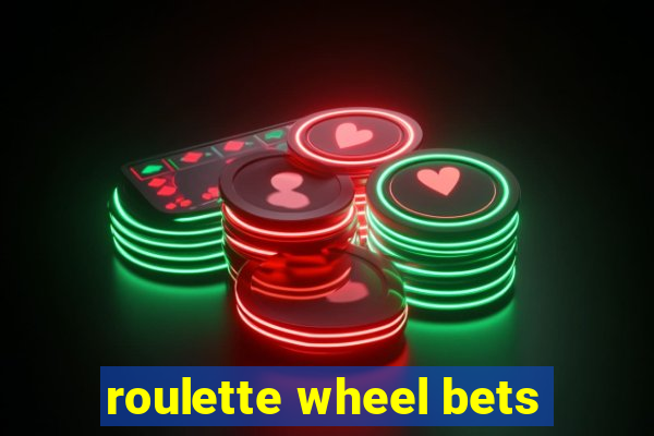 roulette wheel bets