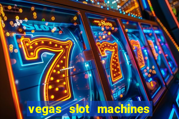 vegas slot machines online free