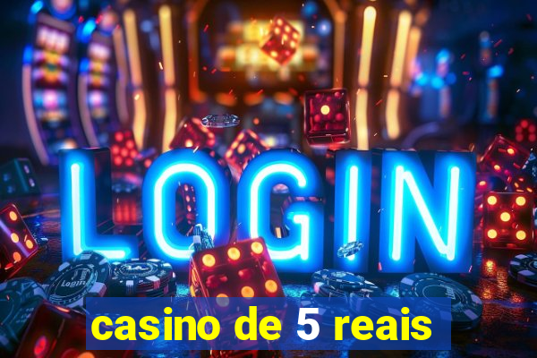 casino de 5 reais