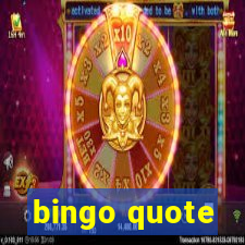 bingo quote