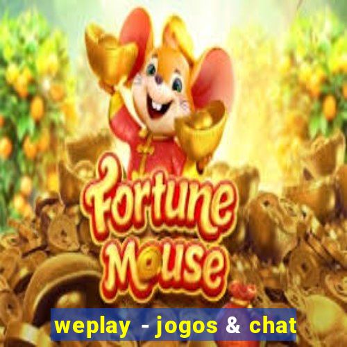 weplay - jogos & chat