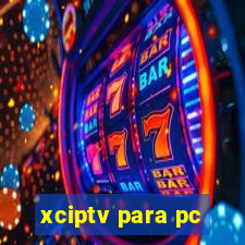 xciptv para pc