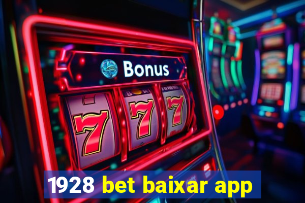 1928 bet baixar app