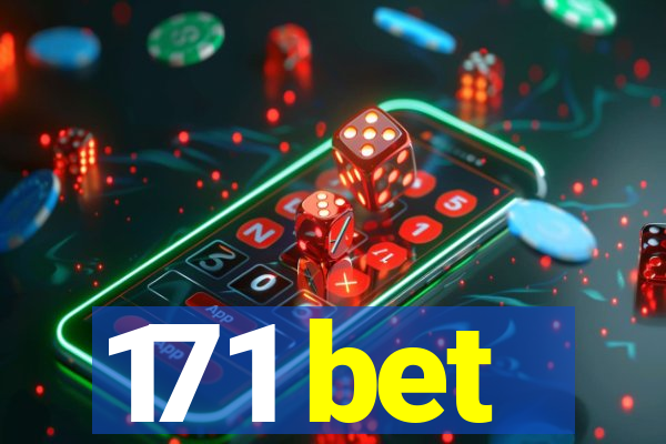 171 bet