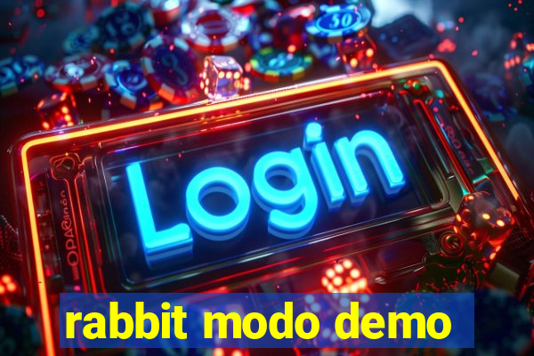 rabbit modo demo