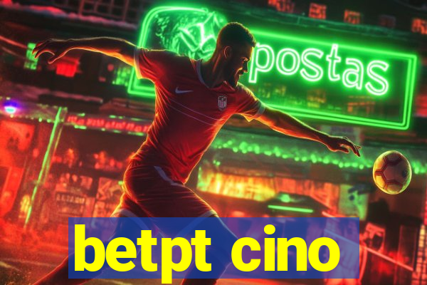 betpt cino