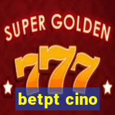 betpt cino