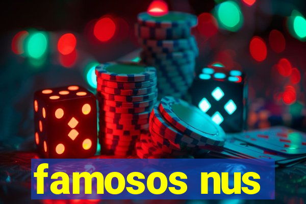 famosos nus