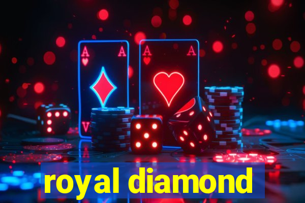 royal diamond