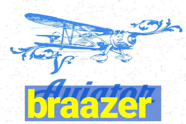 braazer