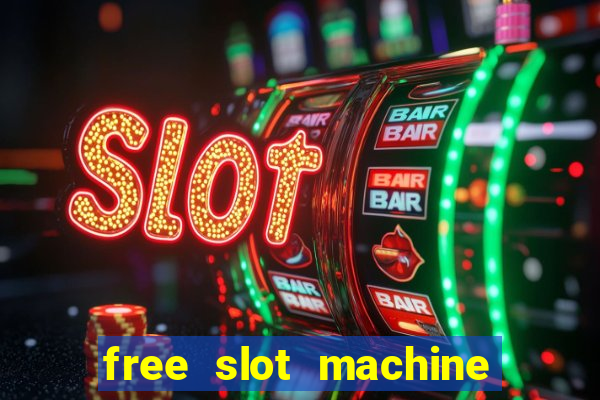 free slot machine games for fun