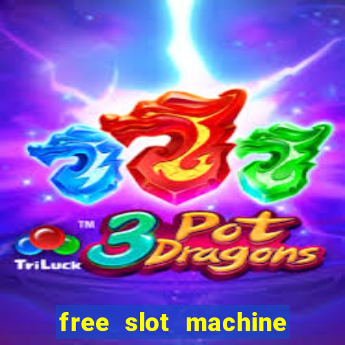 free slot machine games for fun