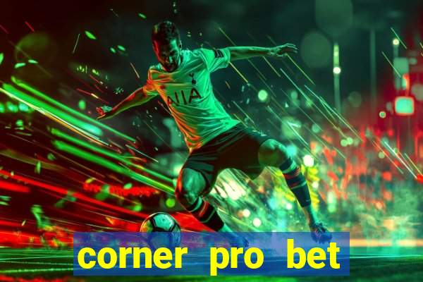 corner pro bet vale a pena