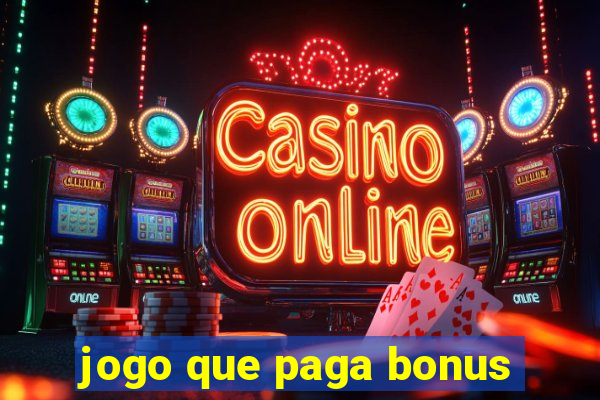 jogo que paga bonus