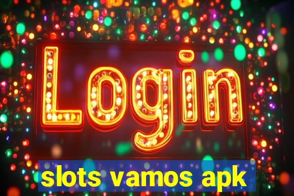 slots vamos apk