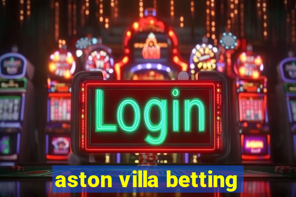 aston villa betting