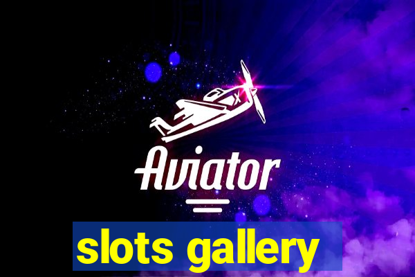 slots gallery