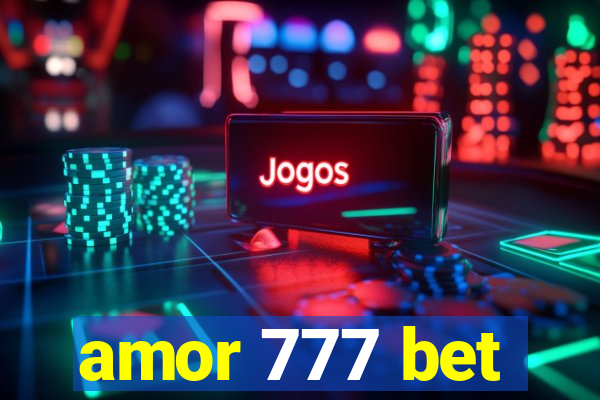 amor 777 bet