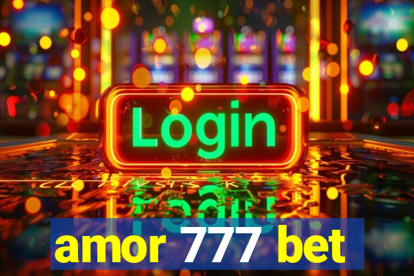 amor 777 bet