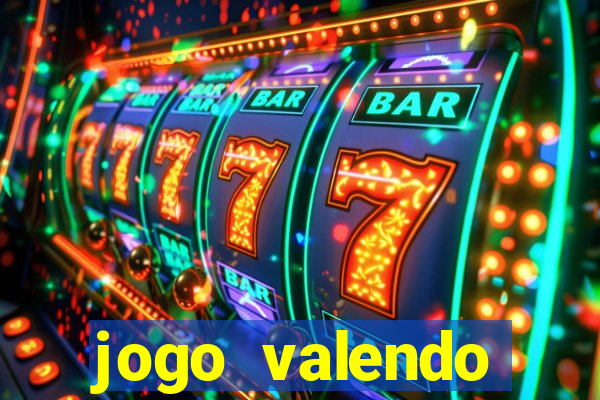 jogo valendo dinheiro online