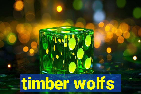 timber wolfs