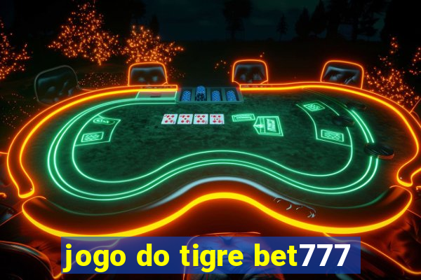 jogo do tigre bet777