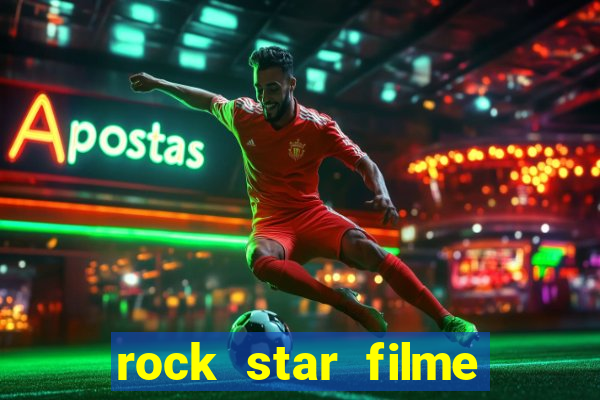 rock star filme completo dublado online