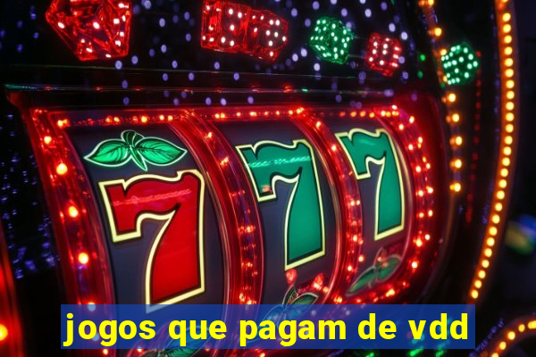 jogos que pagam de vdd