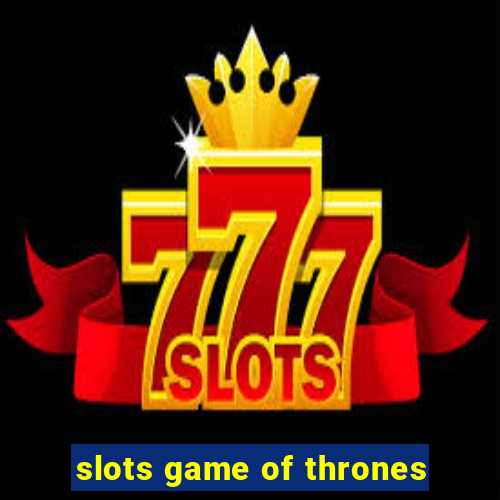 slots game of thrones