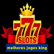 melhores jogos king