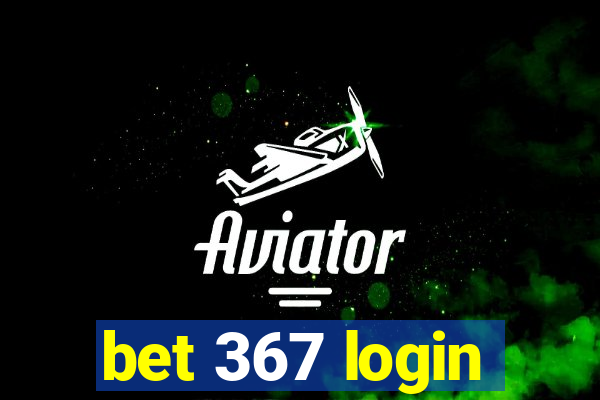 bet 367 login