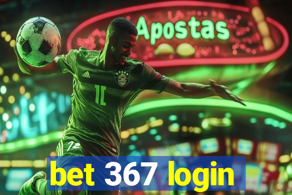 bet 367 login