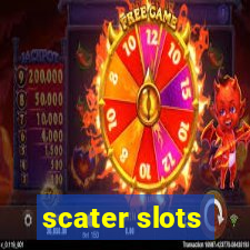 scater slots