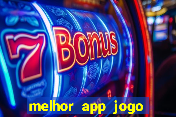 melhor app jogo para ganhar dinheiro