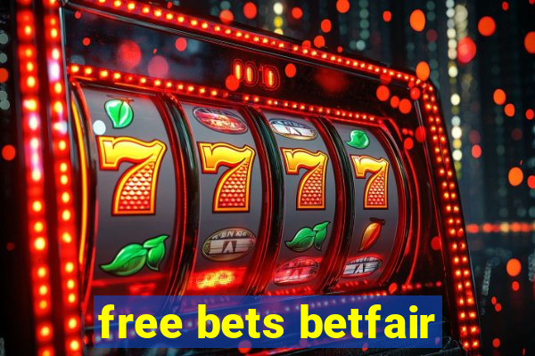 free bets betfair