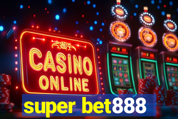 super bet888