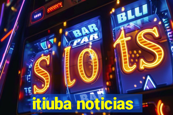 itiuba noticias