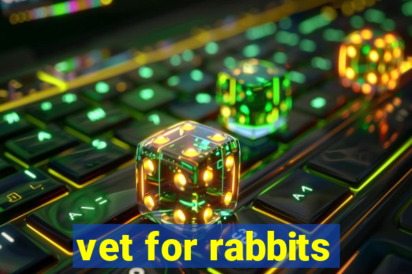 vet for rabbits