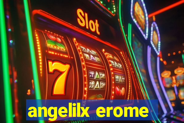 angelilx erome